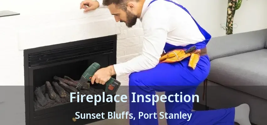 Fireplace Inspection Sunset Bluffs, Port Stanley - ON Fireplace Inspection Sunset Bluffs, Port Stanley - ON