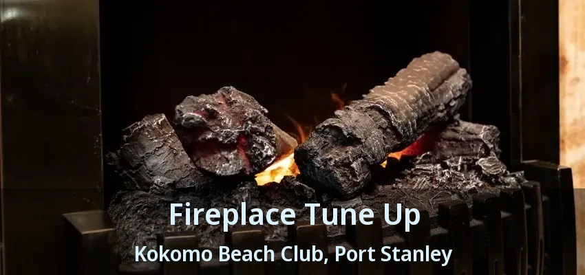 Fireplace Tune Up Kokomo Beach Club, Port Stanley - ON Fireplace Tune Up Kokomo Beach Club, Port Stanley - ON