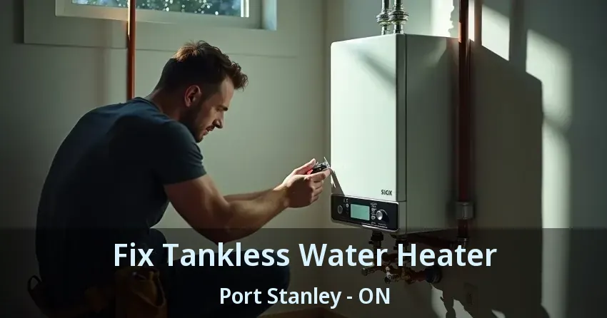 Fix Tankless Water Heater Port Stanley - ON Fix Tankless Water Heater Port Stanley - ON