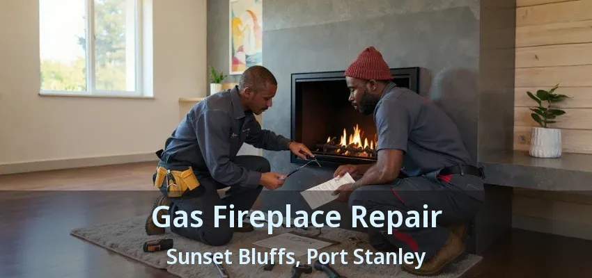 Gas Fireplace Repair Sunset Bluffs, Port Stanley - ON Gas Fireplace Repair Sunset Bluffs, Port Stanley - ON