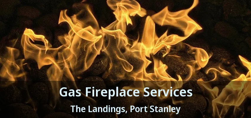Gas Fireplace Services The Landings, Port Stanley - ON Gas Fireplace Services The Landings, Port Stanley - ON