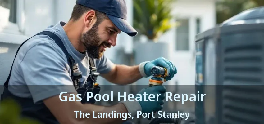 Gas Pool Heater Repair The Landings, Port Stanley - ON