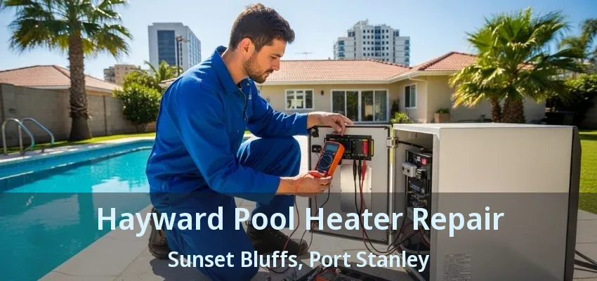 Hayward Pool Heater Repair Sunset Bluffs, Port Stanley - ON