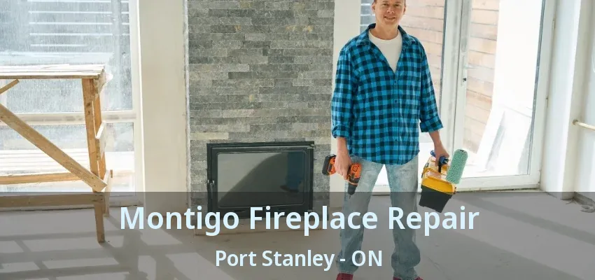 Montigo Fireplace Repair Port Stanley - ON Montigo Fireplace Repair Port Stanley - ON