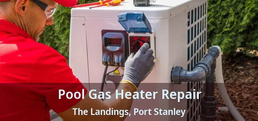 Pool Gas Heater Repair The Landings, Port Stanley - ON Pool Gas Heater Repair The Landings, Port Stanley - ON