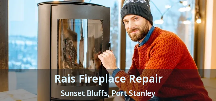 Rais Fireplace Repair Sunset Bluffs, Port Stanley - ON Rais Fireplace Repair Sunset Bluffs, Port Stanley - ON