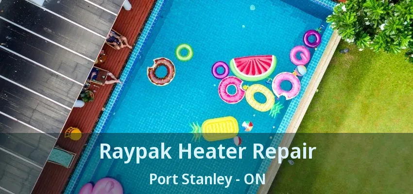 Raypak Heater Repair Port Stanley - ON Raypak Heater Repair Port Stanley - ON
