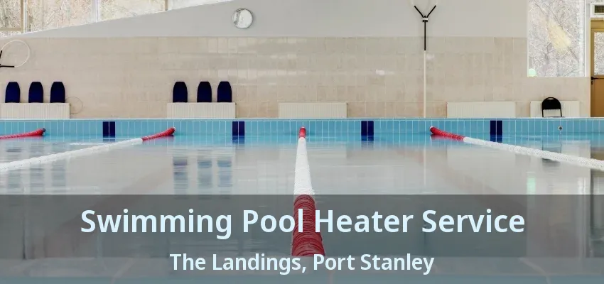 Swimming Pool Heater Service The Landings, Port Stanley - ON Swimming Pool Heater Service The Landings, Port Stanley - ON