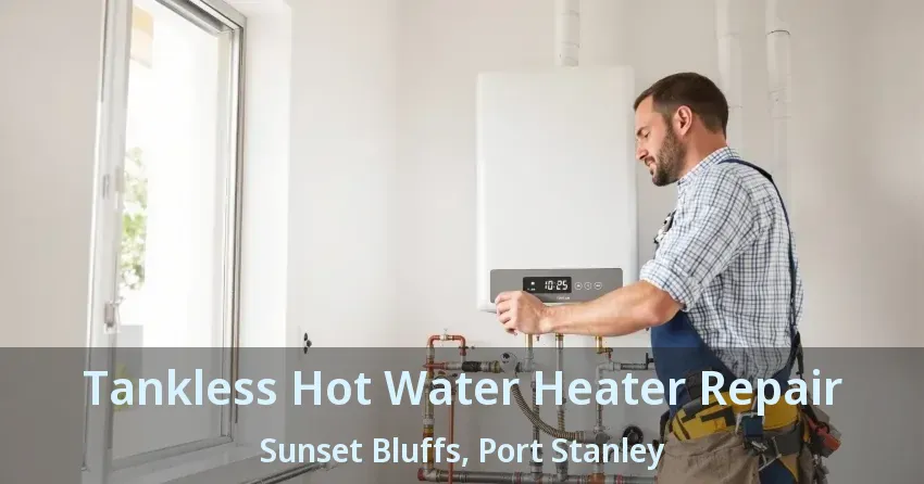Tankless Hot Water Heater Repair Sunset Bluffs, Port Stanley - ON Tankless Hot Water Heater Repair Sunset Bluffs, Port Stanley - ON